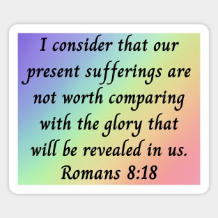 Bible Verse Romans 8:18 Magnet